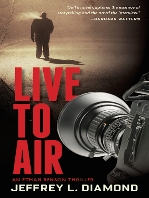 Title details for Live to Air by Jeffrey L. Diamond - Available